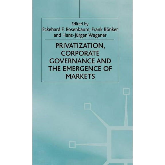 Studies in Economic Transition Privatization, Corporate Governance and the Emergence of Markets, (Hardcover)