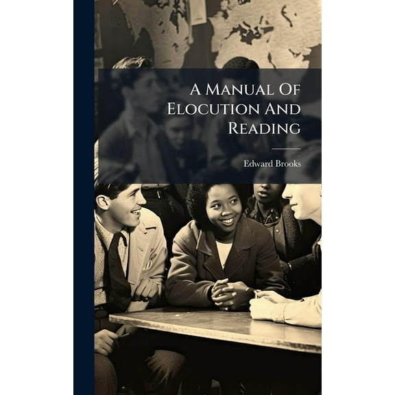 A Manual Of Elocution And Reading, (Hardcover)