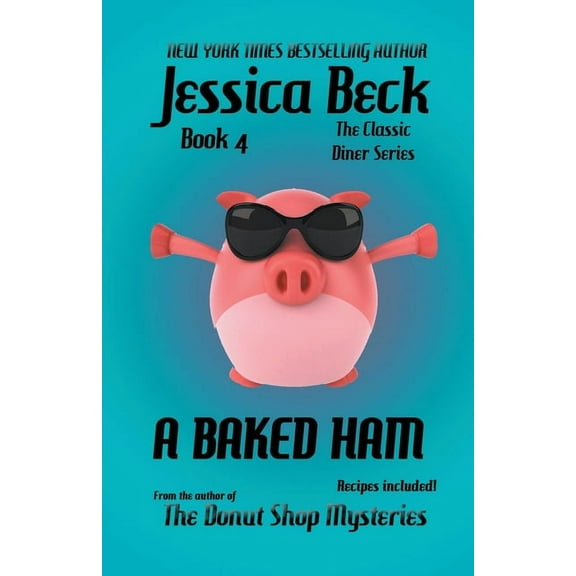 The Classic Diner Mystery A Baked Ham, Book 4, (Paperback)