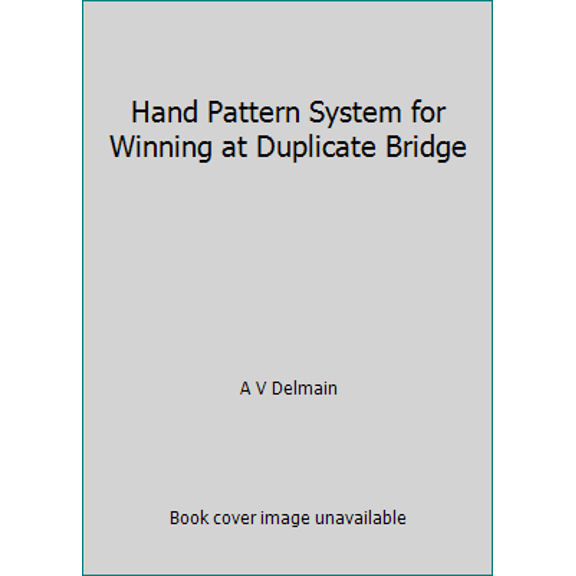 Pre-Owned Hand Pattern System for Winning at Duplicate Bridge (Unknown) 096284649X 9780962846496