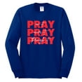 thumbnail image 2 of Wild Bobby, Pray On It Pray Over It Pray Through It Inspirational/Christian Men Long Sleeve Shirt, Royal, Small, 2 of 6