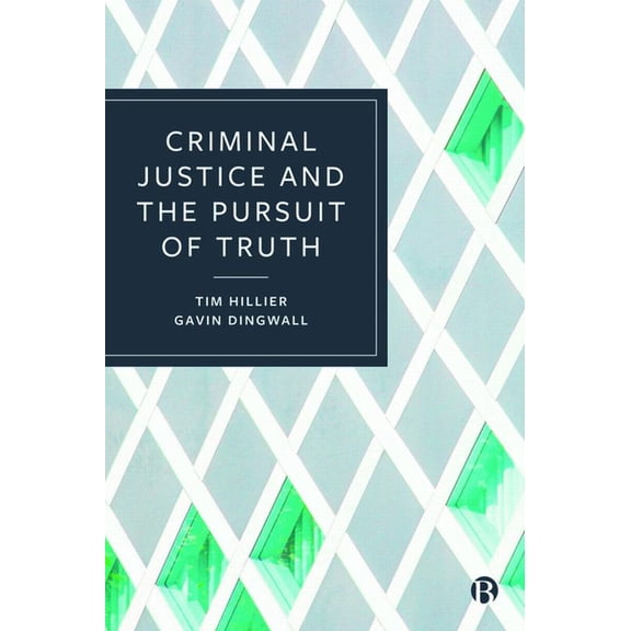 Criminal Justice and the Pursuit of Truth, (Hardcover)