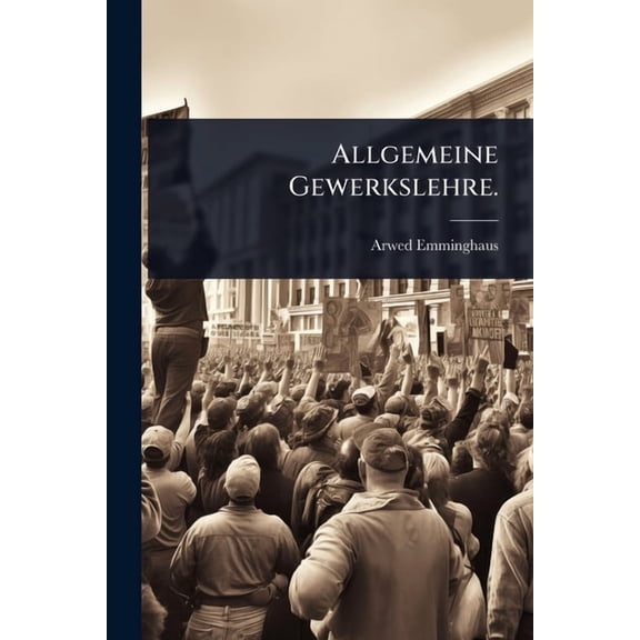 Allgemeine Gewerkslehre., (Paperback)