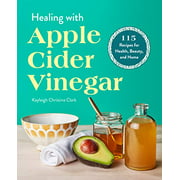 Healing with Apple Cider Vinegar