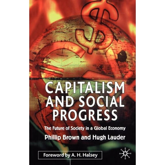 Reaching the Unreached Capitalism and Social Progress: The Future of Society in a Global Economy, (Paperback)