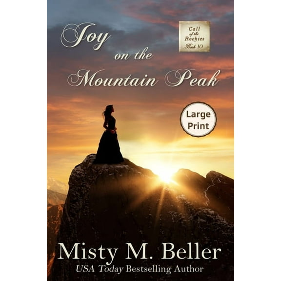 Call of the Rockies Joy on the Mountain Peak, Book 10, (Paperback)