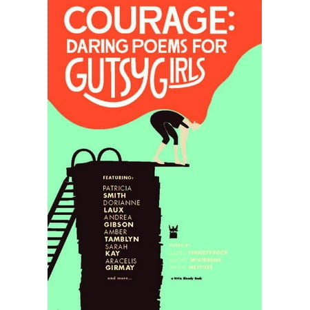 Courage: Daring Poems for Gutsy Girls - eBook