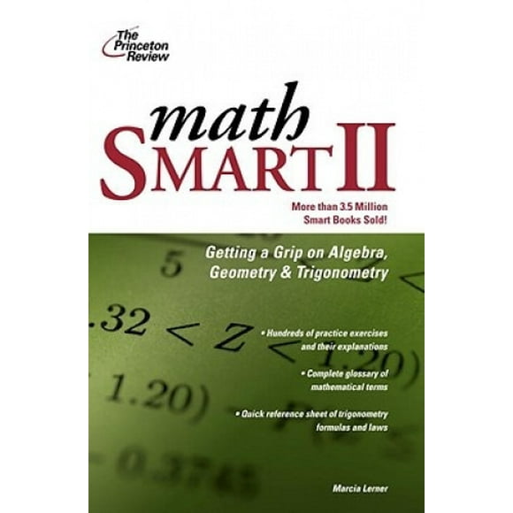 Math Smart II: Maîtrisez l'Algèbre, la Géométrie et la Trigonométrie