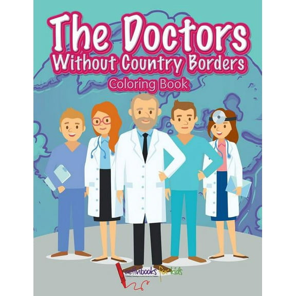 The Doctors Without Country Borders Coloring Book (Paperback)