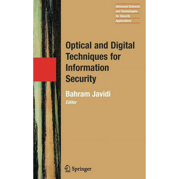 Advanced Sciences and Technologies for S Optical and Digital Techniques for Information Security, Book 1, (Hardcover)