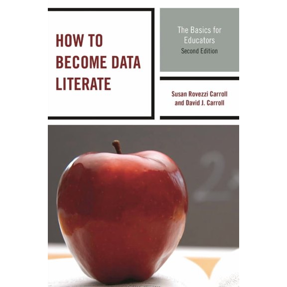 How to Become Data Literate: The Basics for Educators, (Hardcover)