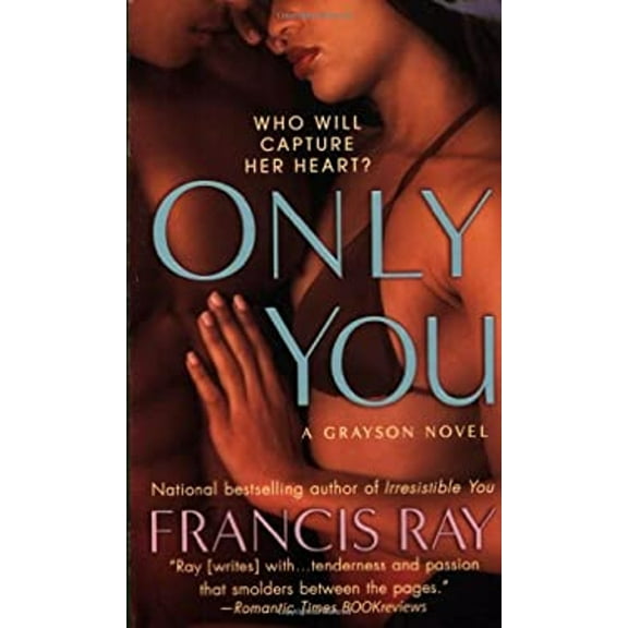 Pre-Owned Only You: A Grayson Novel (Mass Market Paperback) 0312948743 9780312948740