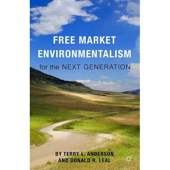 Free Market Environmentalism for the Next Generation, (Hardcover)