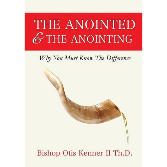 The Anointed & The Anointing, (Paperback)