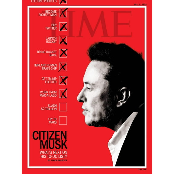 TIME Magazine - 12.09.24 Edition: Citizen Musk, What's Next On His To-Do List?