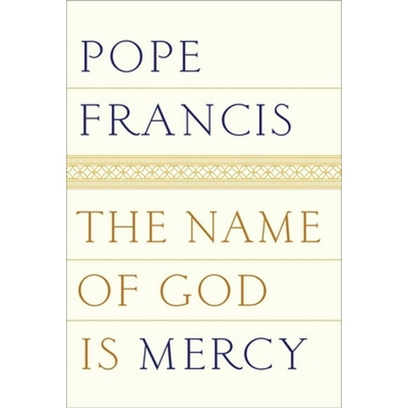 The Name of God Is Mercy (Hardcover)