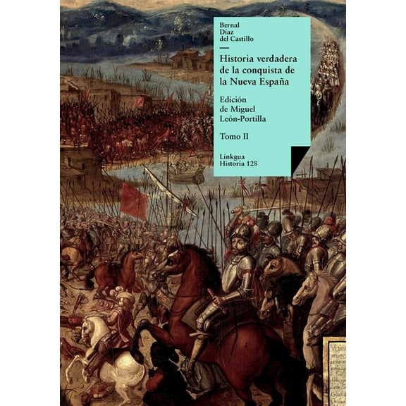 Historia Historia verdadera de la conquista de la Nueva España: Tomo II, Book 128, (Paperback)