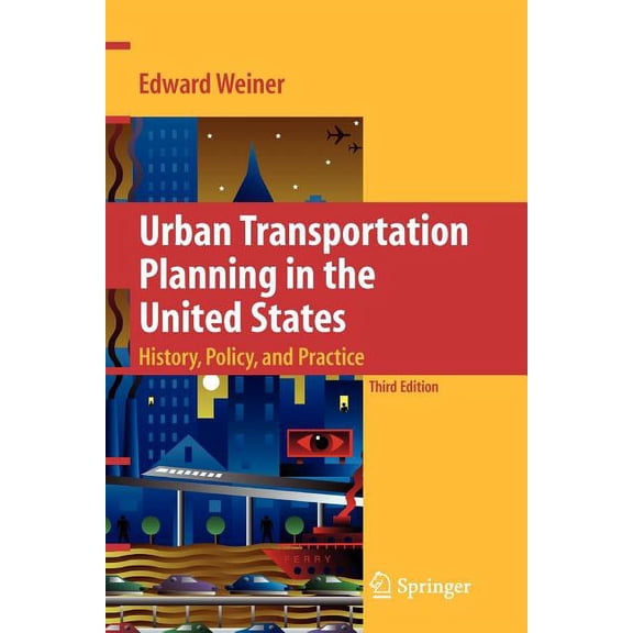 Urban Transportation Planning in the United States: History, Policy, and Practice, (Paperback)