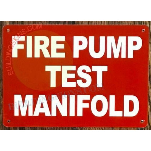 FIRE PUMP TEST MANIFOLD SIGN (10x12,RED,ALUMINUM) -ref19722