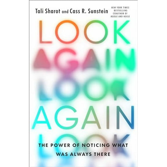 Pre-Owned Look Again: The Power of Noticing What Was Always There (Hardcover) 1668008203 9781668008201