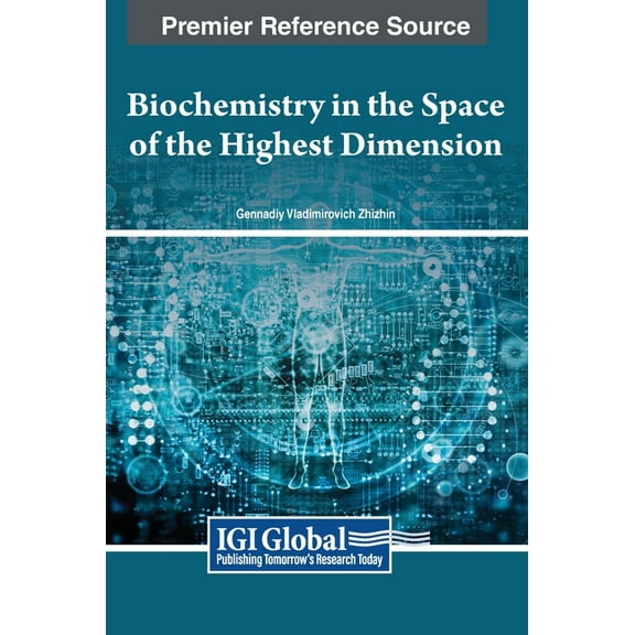 Biochemistry in the Space of the Highest Dimension, (Hardcover)
