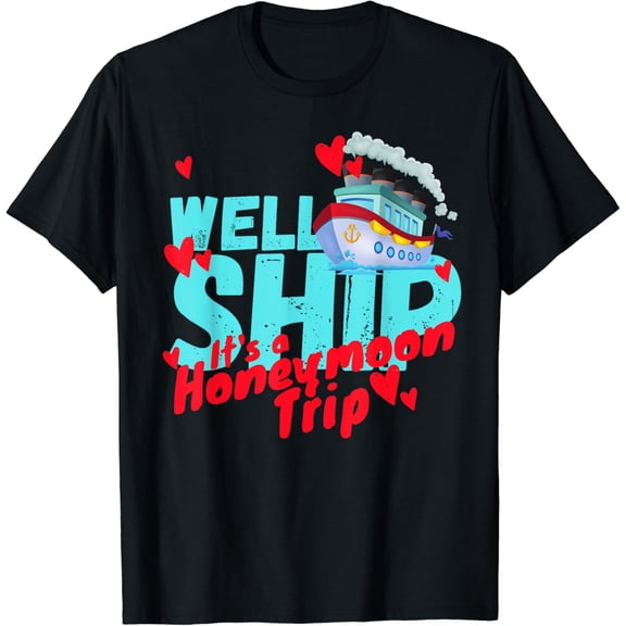 Funny Cruise Ship Honeymoon Trip Couples Matching Cruise T-Shirt Black X-Large