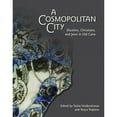 thumbnail image 1 of Pre-Owned A Cosmopolitan City: Muslims, Christians, and Jews in Old Cairo (Paperback) by Tanya Treptow, T Vorderstrasse, 1 of 1
