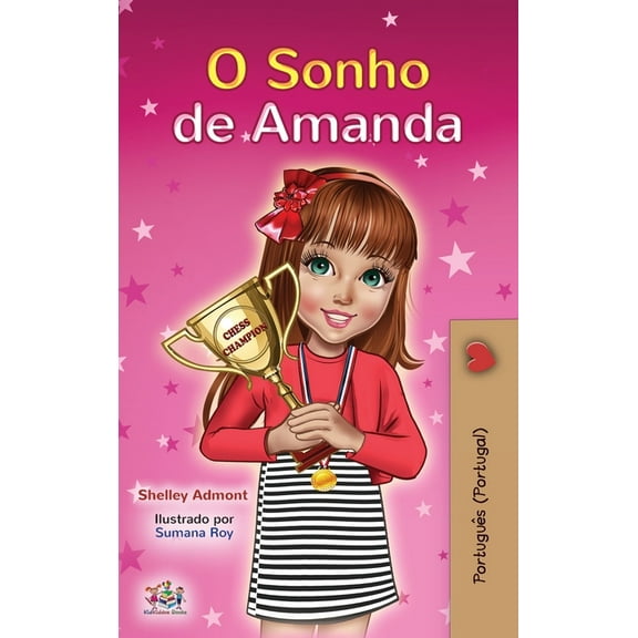 Portuguese Bedtime Collection - Portugal Amanda's Dream (Portuguese Book for Kids- Portugal): European Portuguese, (Hardcover)