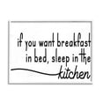 thumbnail image 4 of Stupell Industries Breakfast in Bed Sleep in Kitchen Funny Phrase, 14 x 11, Design by Daphne Polselli, 4 of 5