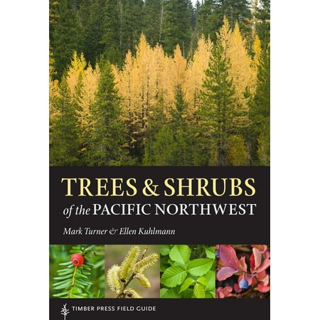 Trees and shrubs of the pacific northwest - paperback: