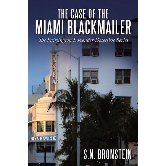 Case of the Miami Blackmailer : The Fairlington Lavender Detective Series