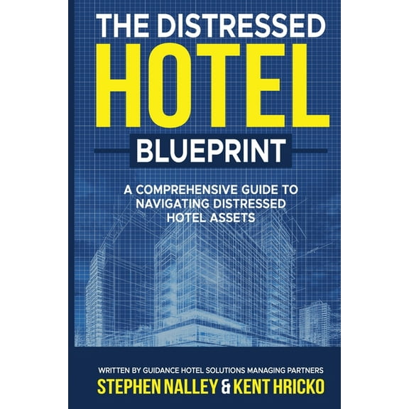 The Distressed Hotel Blueprint, (Paperback)