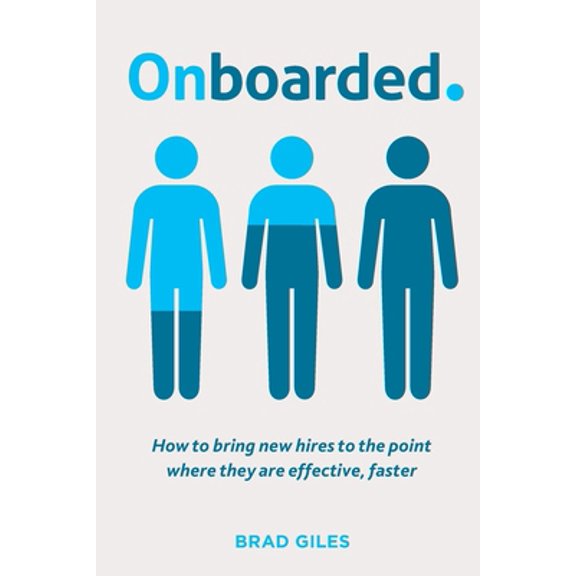 Pre-Owned Onboarded: How to bring new hires to the point where they are effective, faster (Paperback) 0648452433 9780648452430