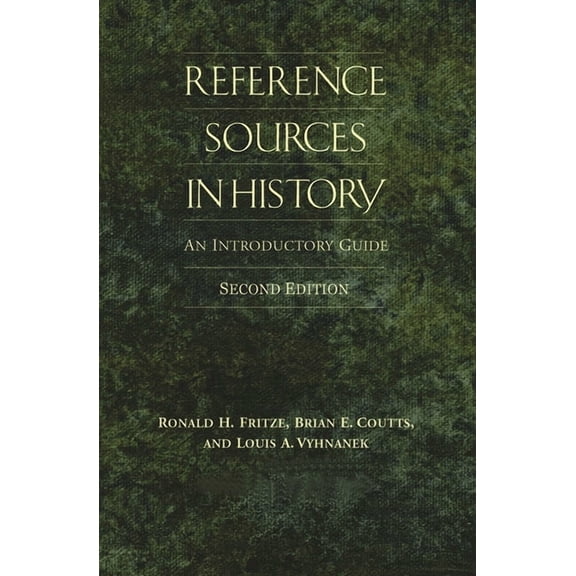Reference Sources in History: An Introductory Guide, (Hardcover)