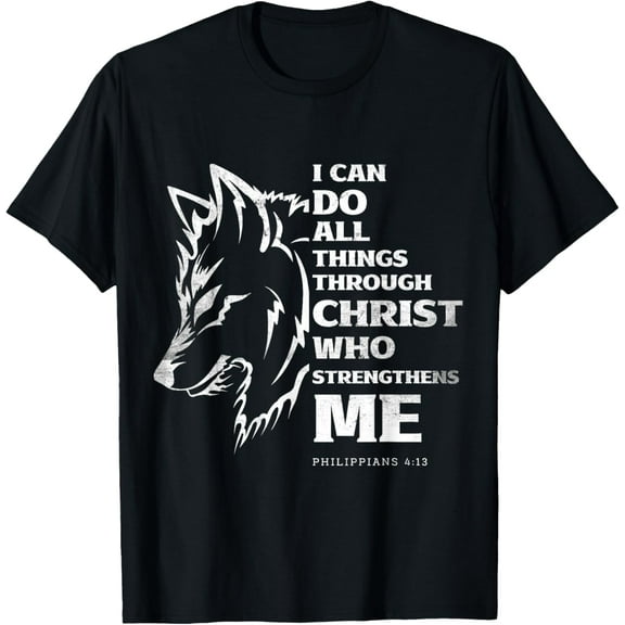 I Can Do All Things Through Christ Wolf Faith Men Christian T-Shirt