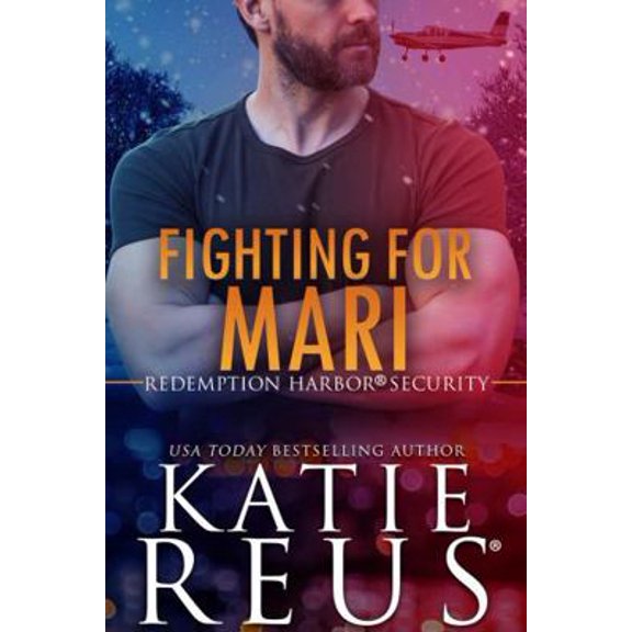Pre-Owned Fighting for Mari (Redemption Harbor Security) (Paperback) 1635564387 9781635564389