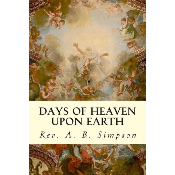 Days of Heaven Upon Earth