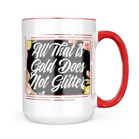 

Neonblond Floral Border All That is Gold Does Not Glitter Mug gift for Coffee Tea lovers