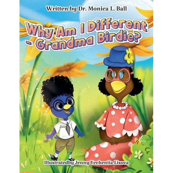 Why Am I Different-Grandma Birdie?, (Paperback)