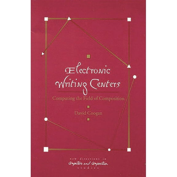 New Directions in Computers and Composit Electronic Writing Centers: Computing in the Field of Composition, (Paperback)