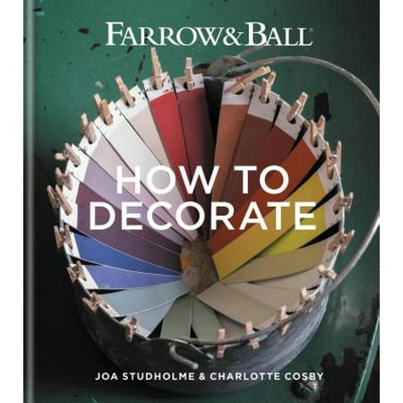 Farrow & Ball How to Decorate (Best Farrow And Ball Colors)