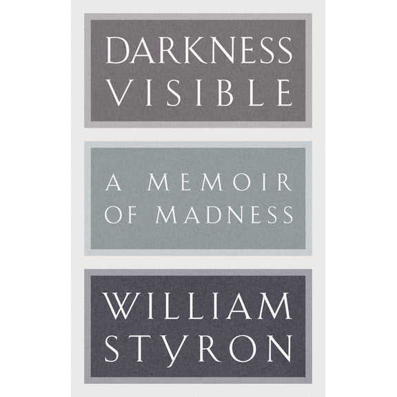 Pre-Owned Darkness Visible: A Memoir of Madness (Hardcover) 0679643524 9780679643524