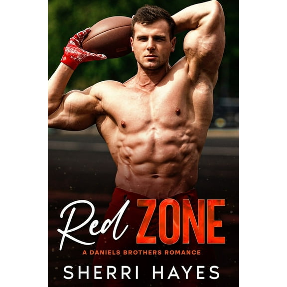 The Daniels Brothers Red Zone: A Steamy Adult Contemporary Sports Romance, Book 2, (Paperback)