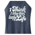 thumbnail image 3 of Instant Message - I Think I Like This Little Life - Women's High Neck Tank, 3 of 6