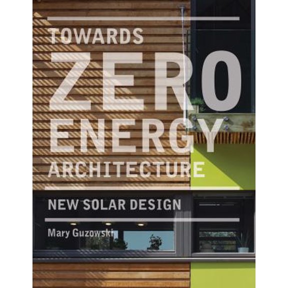 Pre-Owned Towards Zero Energy Architecture: New Solar Design (Paperback) 1780670265 9781780670263