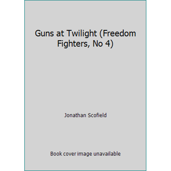 Pre-Owned Guns at Twilight (Freedom Fighters, No 4) (Paperback) 0440029198 9780440029199