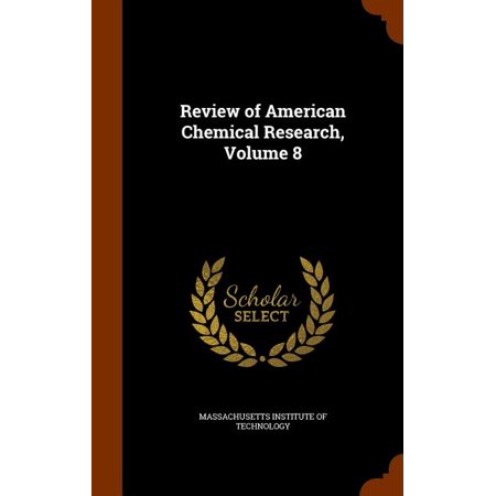 Review of American Chemical Research Volume 8 (Hardcover)