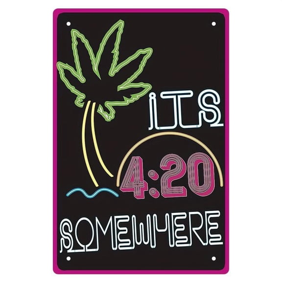 It'S 420 Somewhere Funny Metal Sign, Funny Stoner Signs, Funny Home Decor Sign, Garage Ideas Decor, Man Cave Decor, Yard Wall Decor, Indoor Or Outdoor Plaque Vintage Plate, Friendly Gift, Dust-Proof
