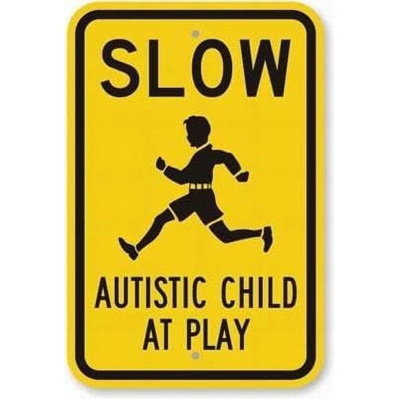 Slow Autistic Child at Play Safety Sign 12x16 Tin Metal Signs Road Street Sign Outdoor Decor Caution Signs