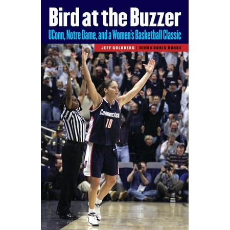 Bird at the Buzzer: UConn, Notre Dame, and a Women's Basketball Classic